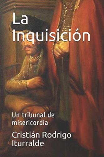 Libro: La Inquisición: Un tribunal de misericordia