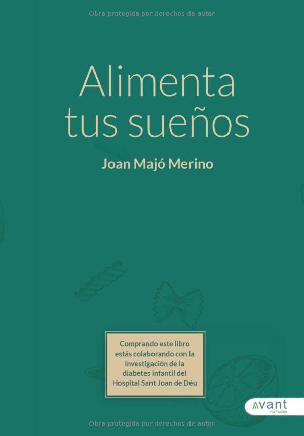 Libro: Alimenta tus sueños (Spanish Edition)
