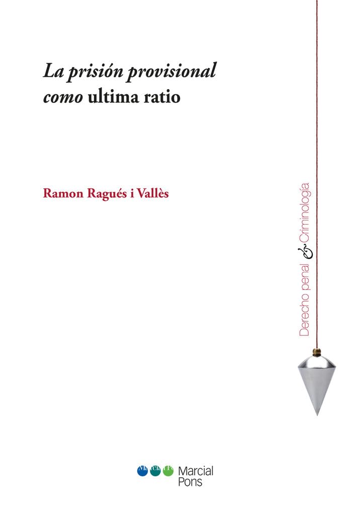 Libro: La prisión provisional como ultima ratio