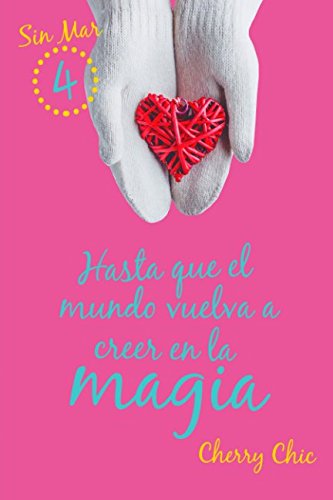 Libro: Hasta que el mundo vuelva a creer en la magia (Sin Mar 4)