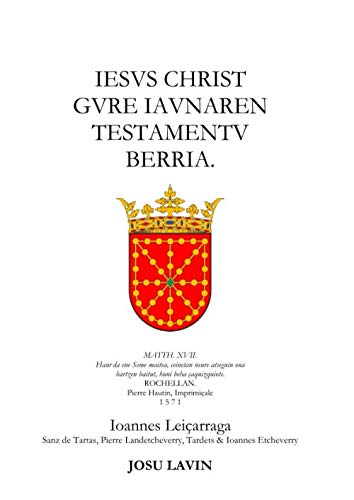 Libro: IESVS CHRIST GVRE IAVNAREN TESTAMENTV BERRIA (Basque Edition)