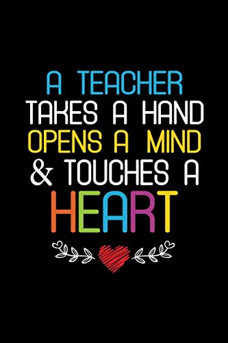 Libro: Teacher Quote Notebook: A Teacher Takes A Hand Journal, Teacher Appreciation Planner Gift, Teacher Lesson Organizer (100 lined pages, 6 x 9 inches)