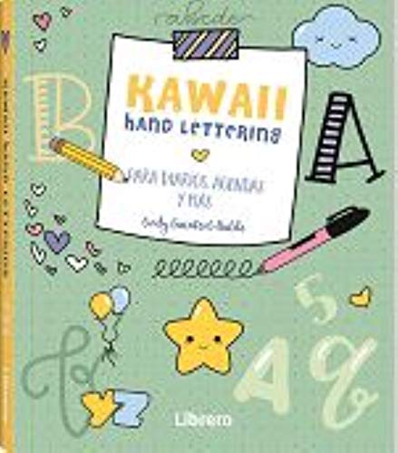Libro: KAWAII HAND LETTERING: MAS DE 100 DIBUJOS ADORABLES (SIN COLECCION)
