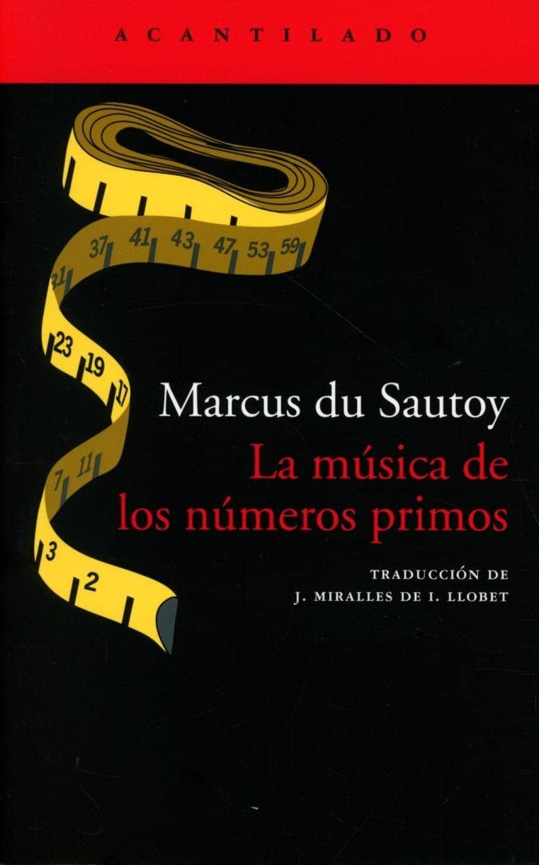 Libro: La música de los números primos: El enigna de un problema matemático abierto (Acantilado/ Cliff) (Spanish Edition)