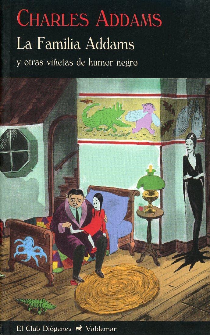 Libro: La Familia Addams: Y otras viñetas de humor negro (El Club Diógenes)
