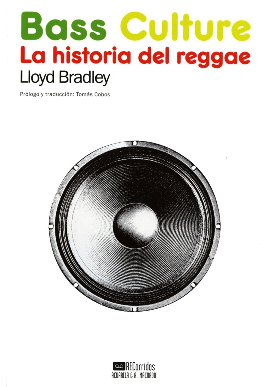 Libro: Bass Culture: La historia del reggae (Acuarela)