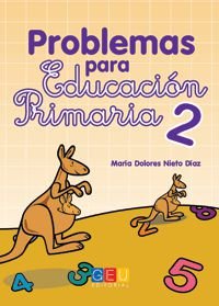 Libro: Problemas para educación primaria 2 / Editorial GEU/ A partir de 3 años/ Aprende a resolver problemas / Facilita la comprensión / Refuerzo