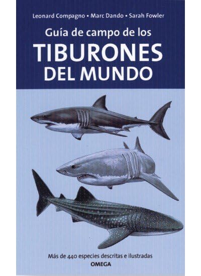 Libro: GUIA DE CAMPO DE LOS TIBURONES DEL MUNDO (GUIAS DEL NATURALISTA-PECES-MOLUSCOS-BIOLOGIA MARINA)