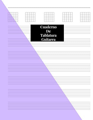 Libro: Cuaderno De Tablatura Guitarra: Guitarra Seis Cuerdas: (Spanish Edition) 200 Paginas Con Ancho De 21.59 x 27.94 cm o 8.5 x 11 pulgadas