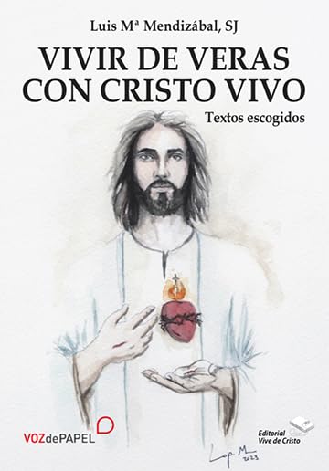 Libro: Vivir de verás con Cristo vivo: Textos escogidos