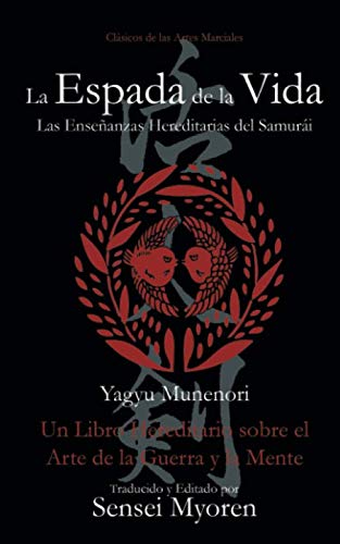 Libro: La Espada de la Vida: Un Libro Hereditario sobre el Arte de la Guerra y la Mente