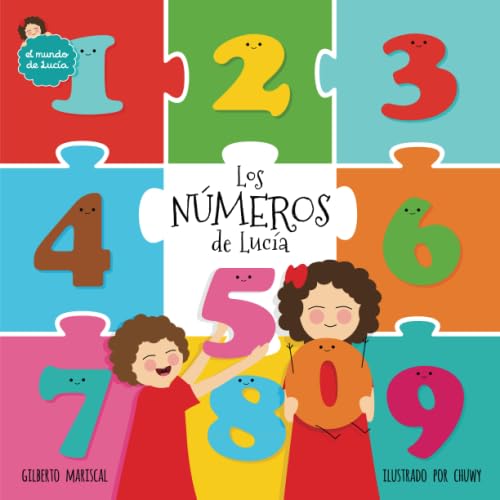 Libro: Los números de Lucía: (Lucy´s numbers - Spanish edition) ¡Un libro ilustrado para aprender los números y divertirte! (El Mundo de Lucía)