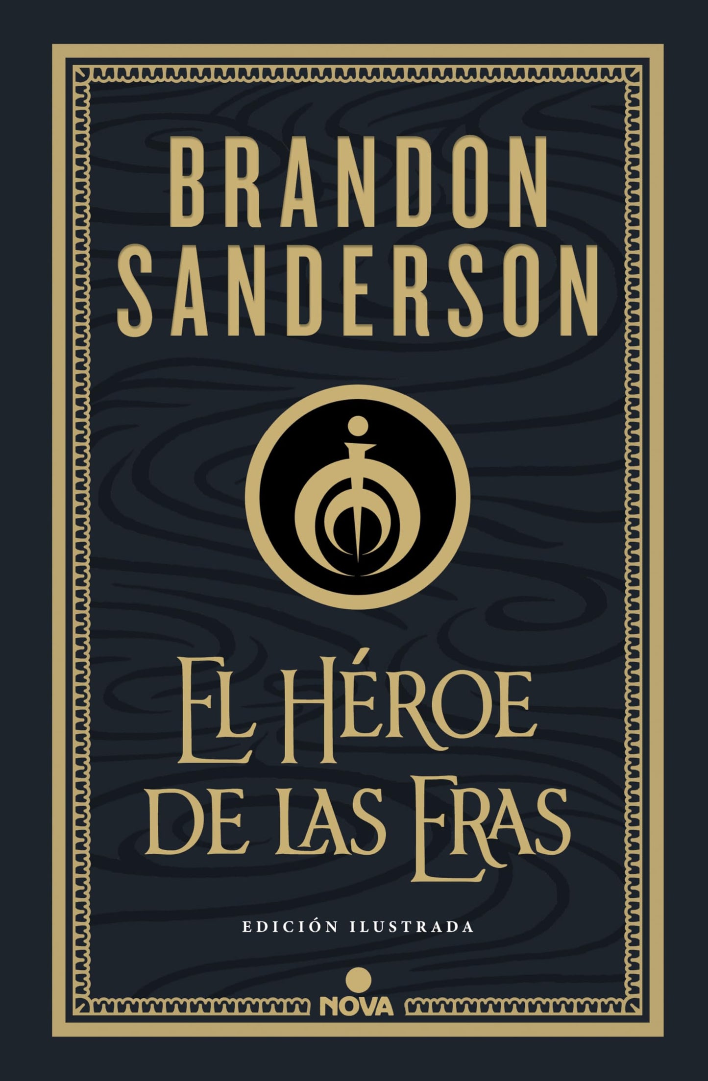 El Héroe de las Eras (Trilogía Original Mistborn: edición ilustrada 3): . (Nova)