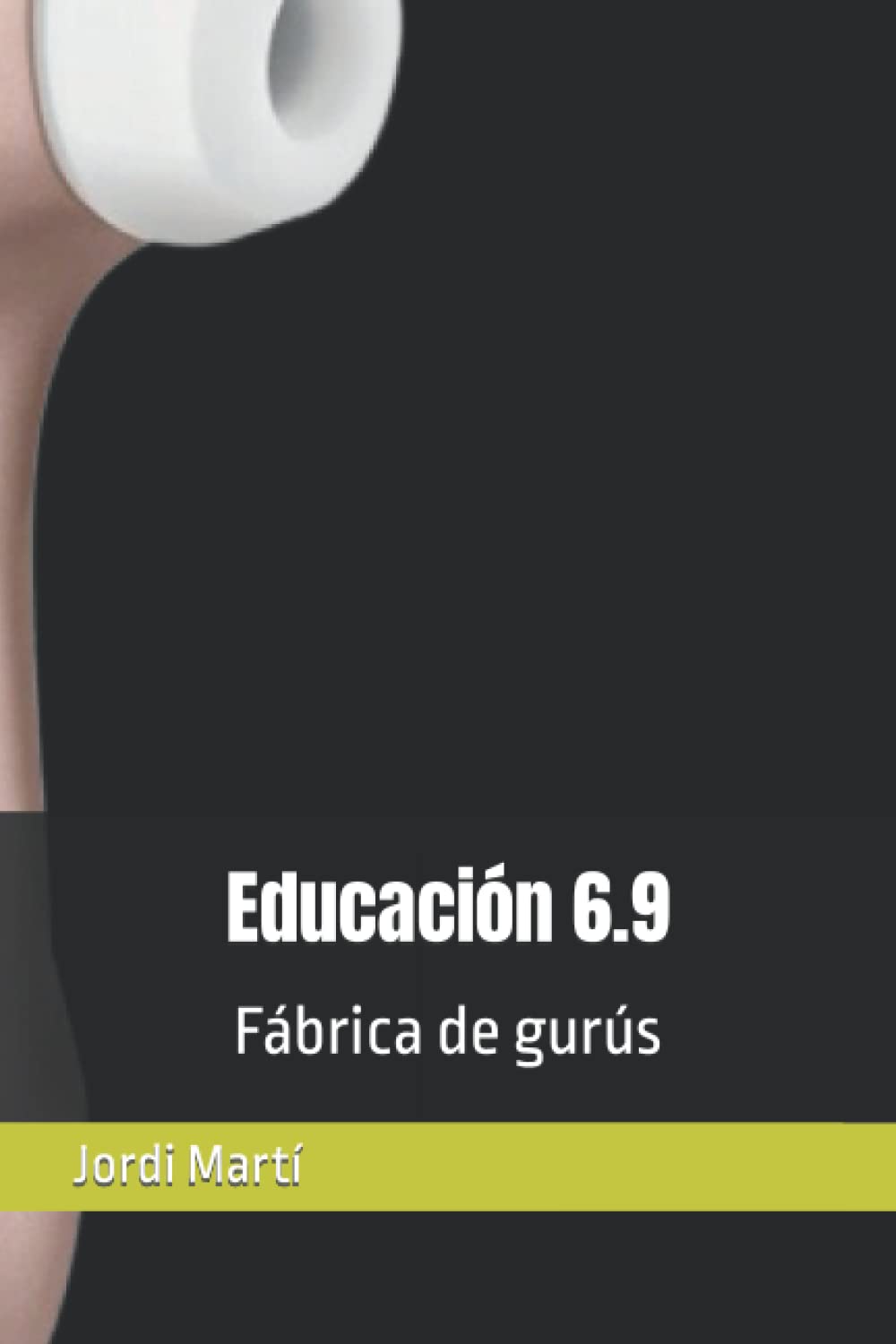 Libro: Educación 6.9: Fábrica de gurús