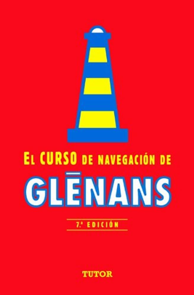 Libro: EL CURSO DE NAVEGACIÓN DE GLENANS: 7ª EDICIÓN (DEPORTES)