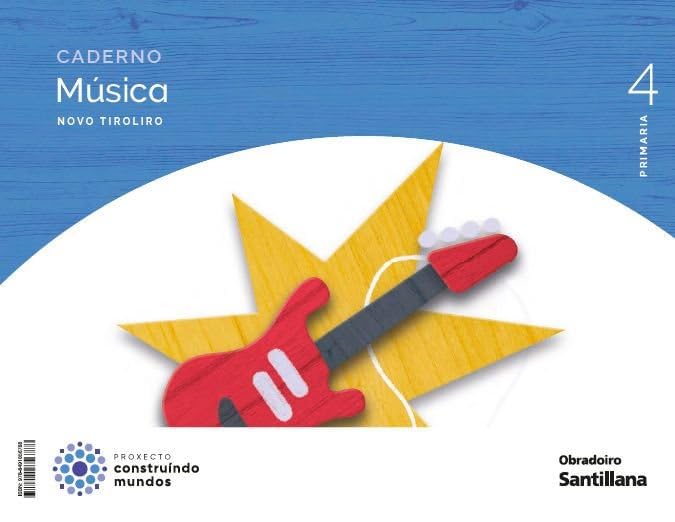 Libro: CADERNO MUSICA NOVO TIROLIRO 4 PRIMARIA CONSTRUINDO MUNDOS