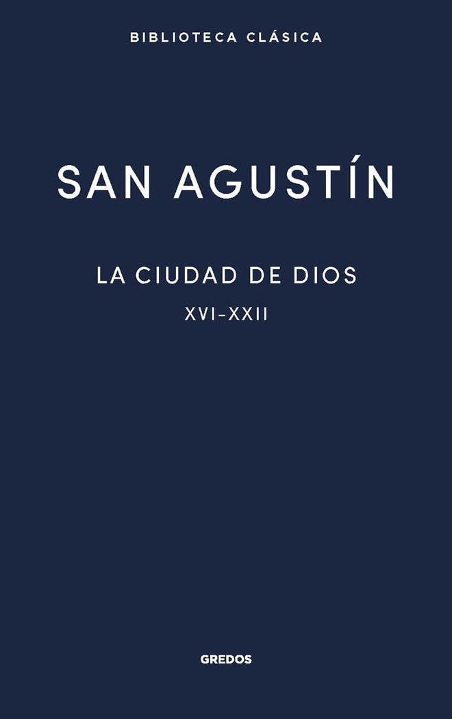 La ciudad de Dios III. Libros XVI-XXII (Biblioteca Clásica Gredos)