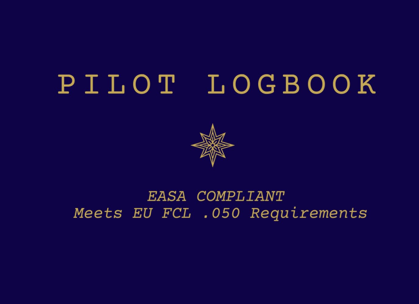 Libro: Pilot Logbook - EASA FCL.050 Compliant.: Meets FCL.050 Requirements - BLUE (Pilot Logbook Series)