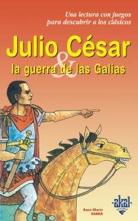 Libro: Julio César y la Guerra de las Galias (Para Descubrir a Los Clasicos) (Spanish Edition)