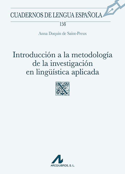 Libro: INTRODUCCIÓN A LA METODOLOGÍA DE LA INVESTIGACIÓN EN LINGÜÍSTICA APLICADA: 158 (Cuadernos de Lengua Española)
