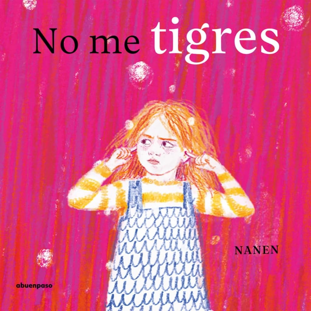 Libro: No me tigres (ILUSTRADOS)