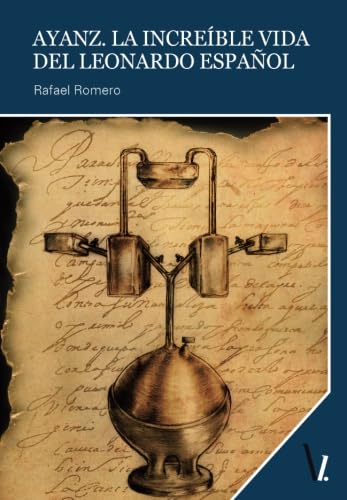 Libro: AYANZ. LA INCREÍBLE VIDA DEL LEONARDO ESPAÑOL (Spanish Edition)