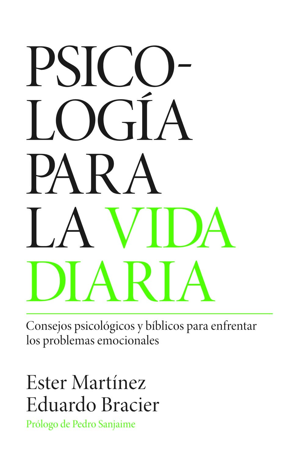 Libro: Psicología para la vida diaria: Consejos psicológicos y bíblicos para enfrentar los problemas emocionales