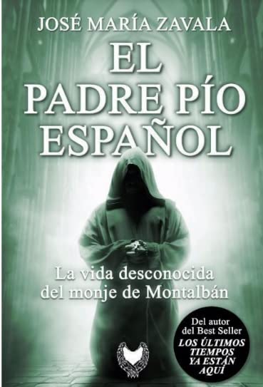 Libro: El Padre Pío español: La vida desconocida del monje de Montalbán