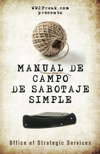 Libro: Manual de campo de sabotaje simple (Spanish Edition)