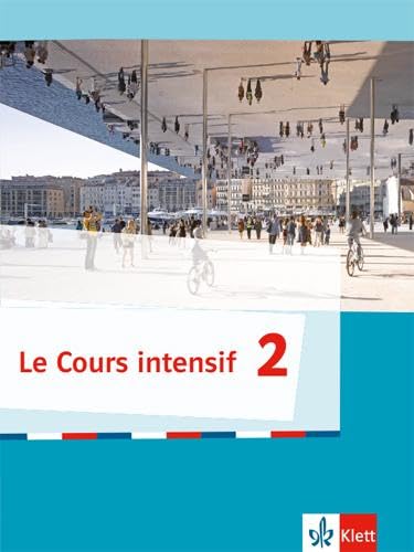 Libro: Le Cours intensif 2. Schülerbuch 2. Lernjahr