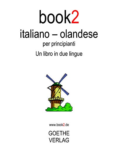 Libro: Book2 Italiano - Olandese Per Principianti: Un Libro In 2 Lingue