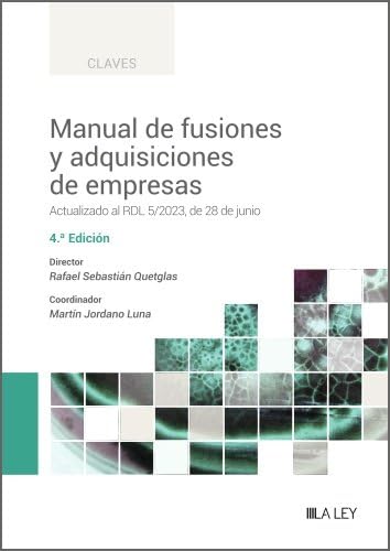 Libro: Manual de fusiones y adquisiciones de empresas: Actualizado al RDL 5/2023, de 28 de junio