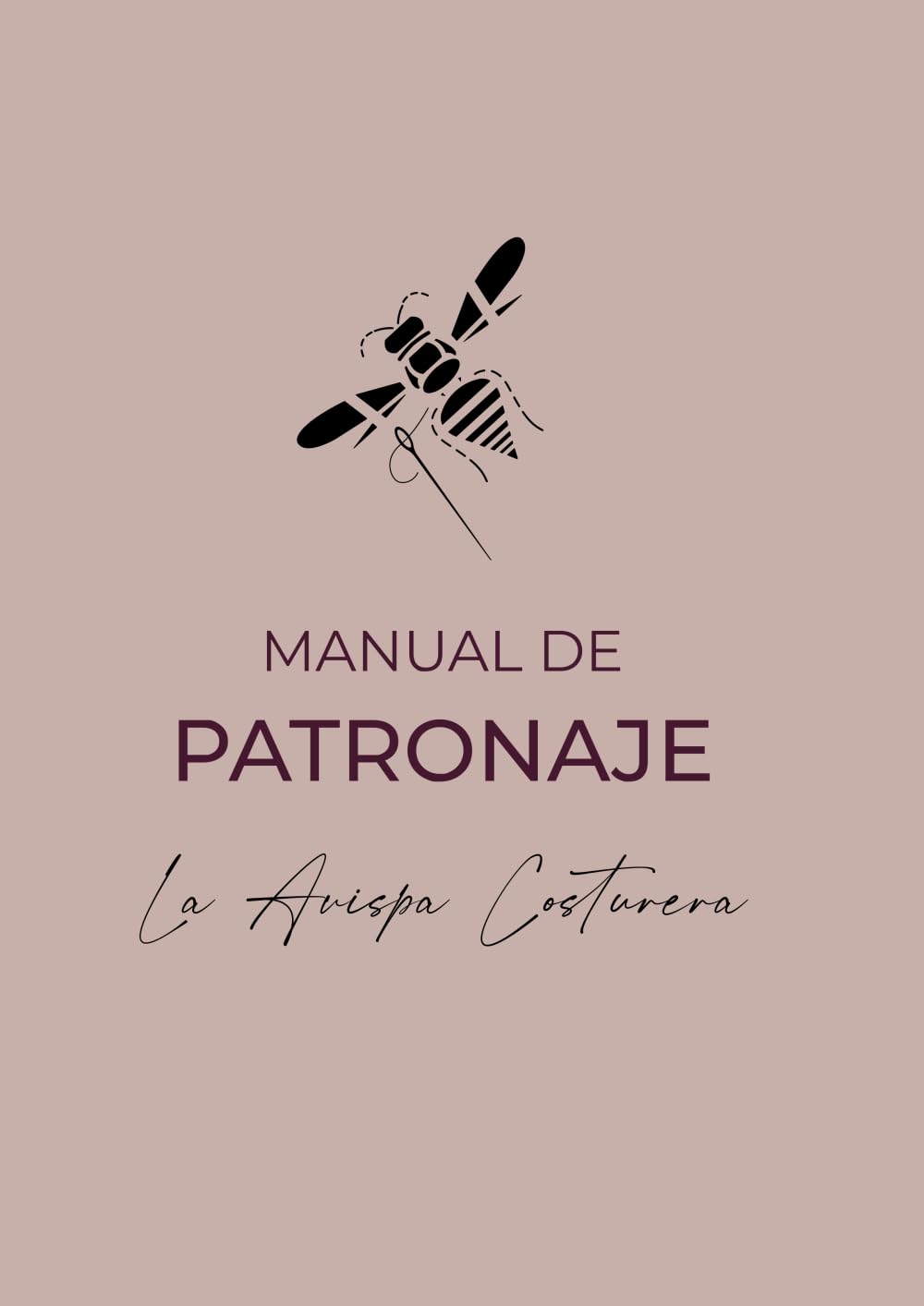 MANUAL DE PATRONAJE DE LA AVISPA COSTURERA