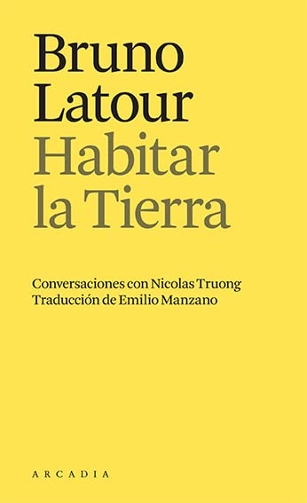 Libro: Habitar la Tierra: Conversaciones con Nicolas Truong (Els petits d'Arcàdia)