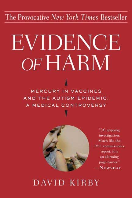 Libro: Evidence of Harm: Mercury in Vaccines and the Autism Epidemic: A Medical Controversy