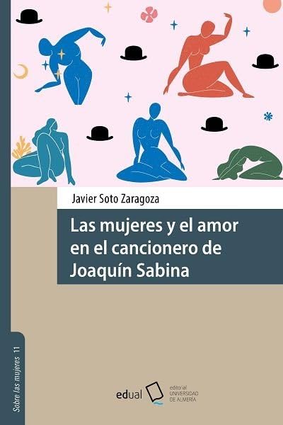 Libro: Las mujeres y el amor en el cancionero de Joaquín Sabina: 11 (Sobre las mujeres)