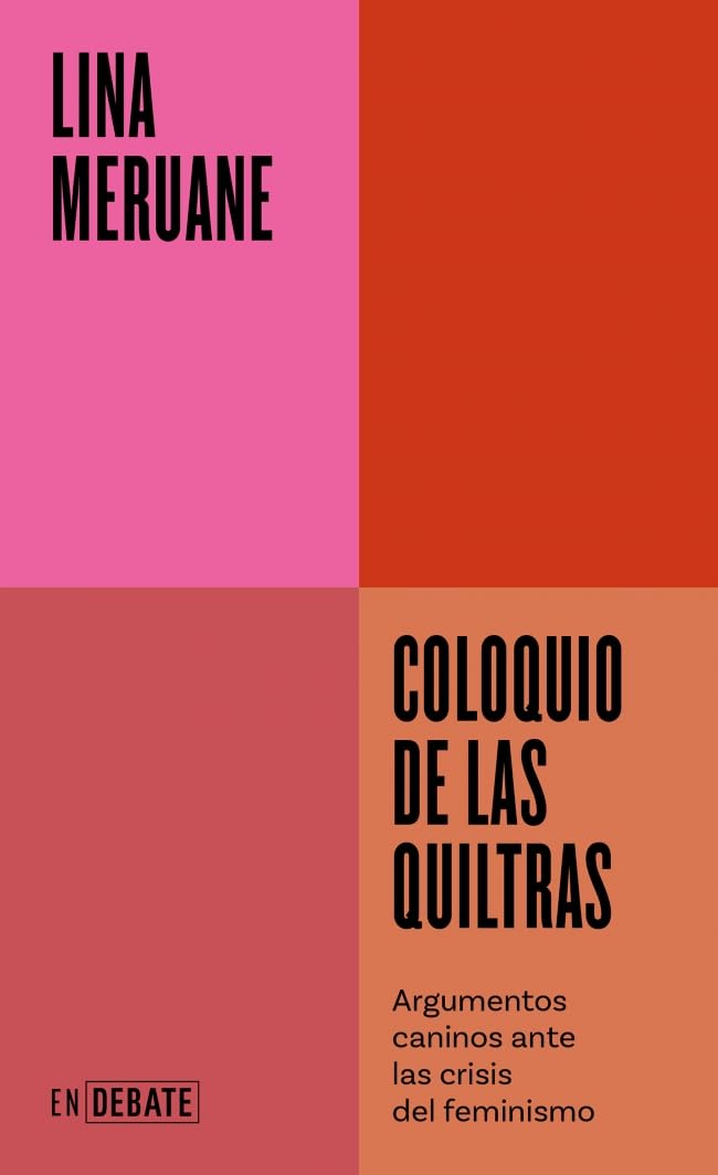 Libro: Coloquio de las quiltras (Serie ENDEBATE): Argumentos caninos ante las crisis del feminismo