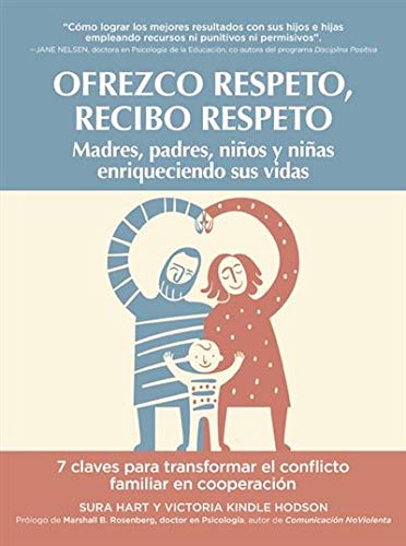 Libro: Ofrezco respeto, recibo respeto: Madres, padres, niños y niñas que enriquecen sus vidas
