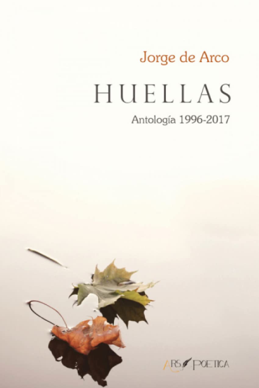 Libro: Huellas: Antología 1996-2017 (Spanish Edition)