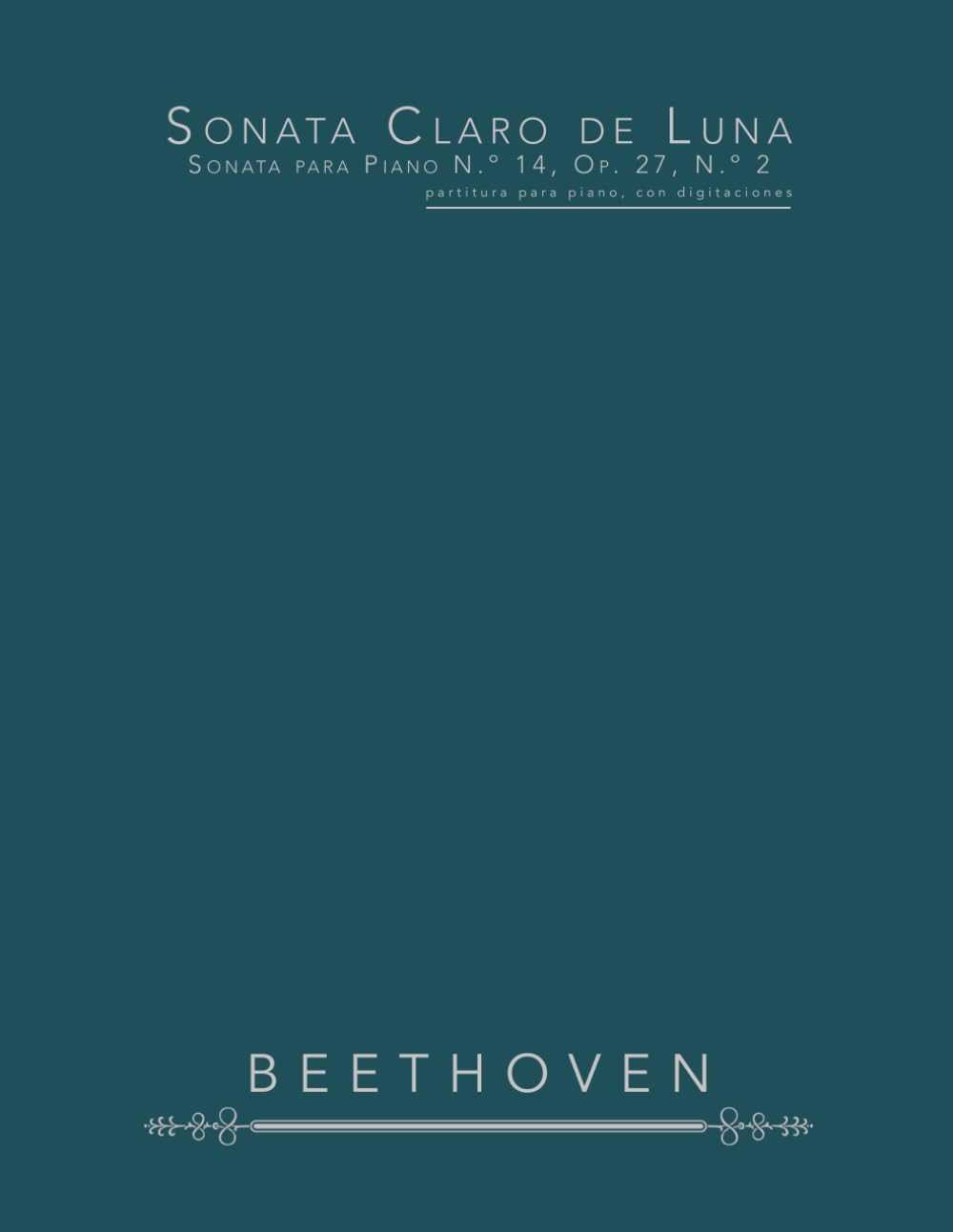 Libro: Sonata Claro de Luna, Sonata para Piano N.º 14, Op. 27, N.º 2: partitura para piano, con digitaciones