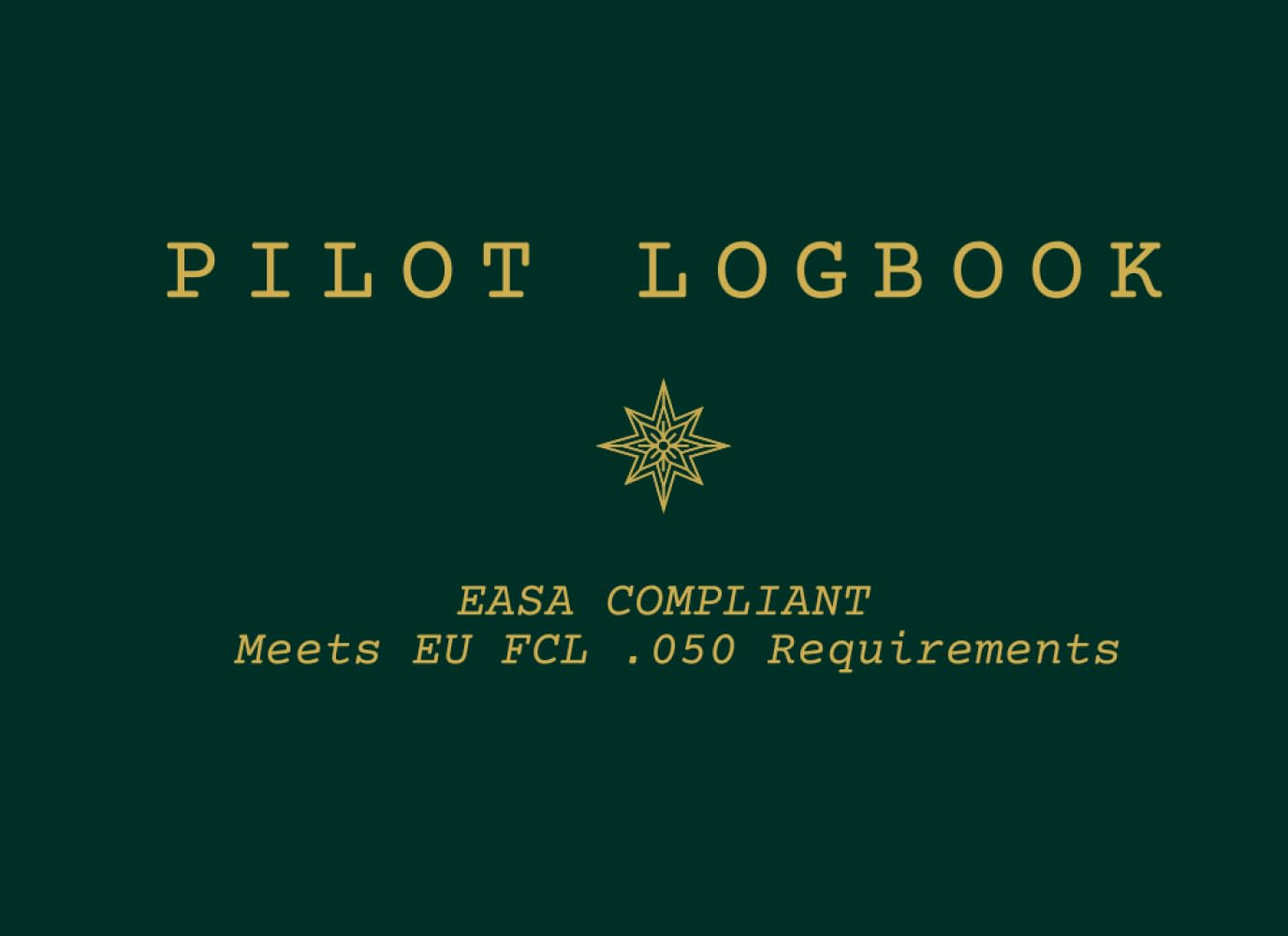 Libro: Pilot Logbook - EASA FCL.050 Compliant: Meets FCL.050 Requirements (Pilot Logbook Series)