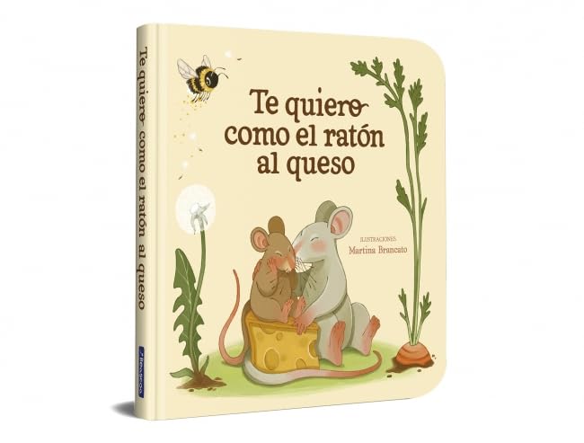 Libro: Te quiero como el ratón al queso (Pequeñas manitas)