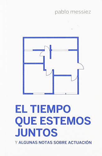 Libro: El tiempo que estemos juntos (Escénicas)