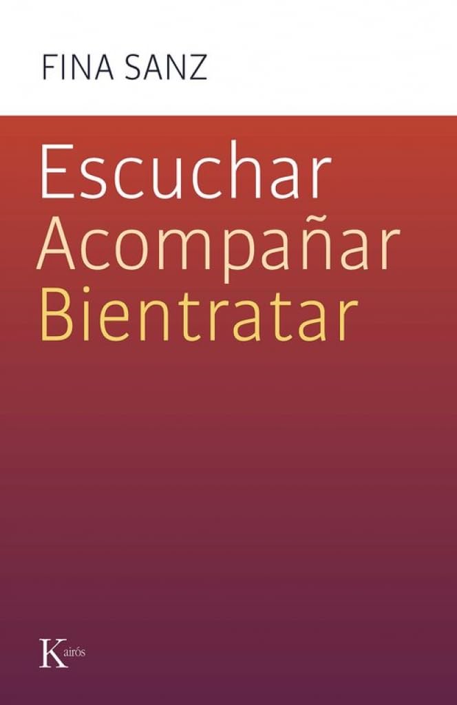 Libro: Escuchar, acompañar, bientratar