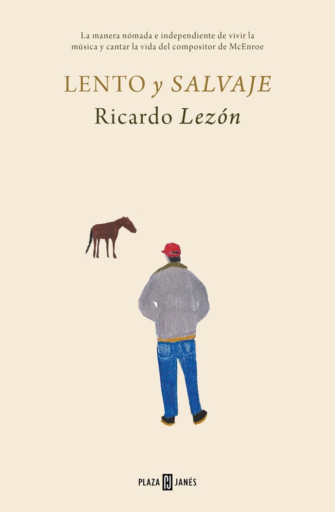 Libro: Lento y salvaje: La manera nómada e independiente de vivir la música y cantar la vida el compositor de McEnroe
