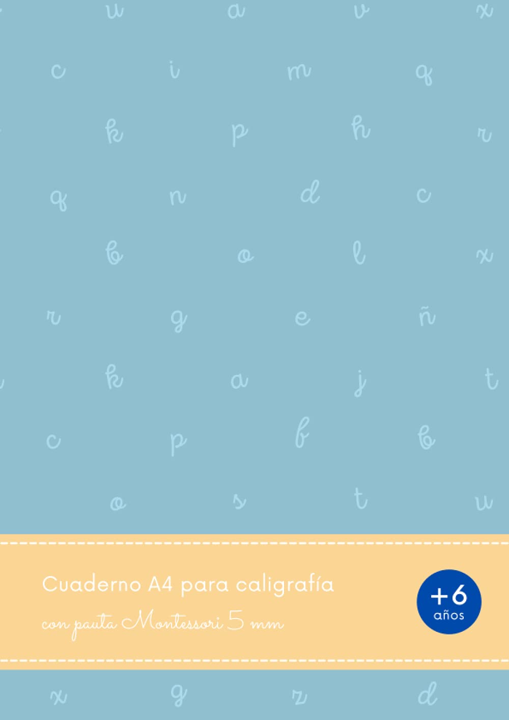 Libro: Cuaderno A4 para caligrafía con pauta Montessori 5 mm: Libreta pauta Montessori 5 mm | Caligrafía para niños +6 años | 80 páginas pautadas en blanco para escritura