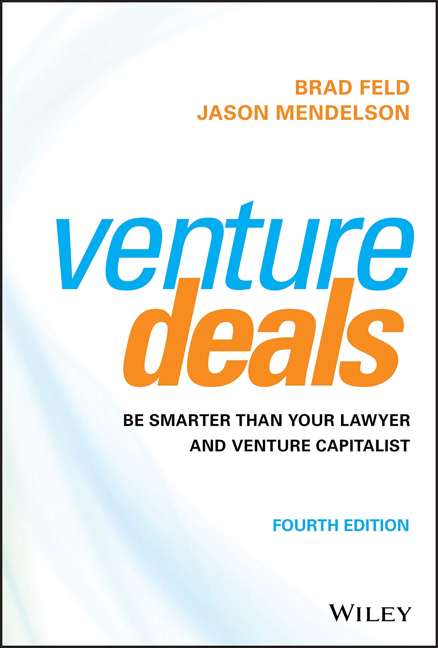 Libro: Venture Deals: Be Smarter Than Your Lawyer and Venture Capitalist