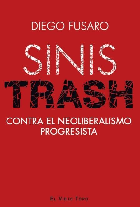 Libro: Sinistrash: Contra el neoliberalismo progresista