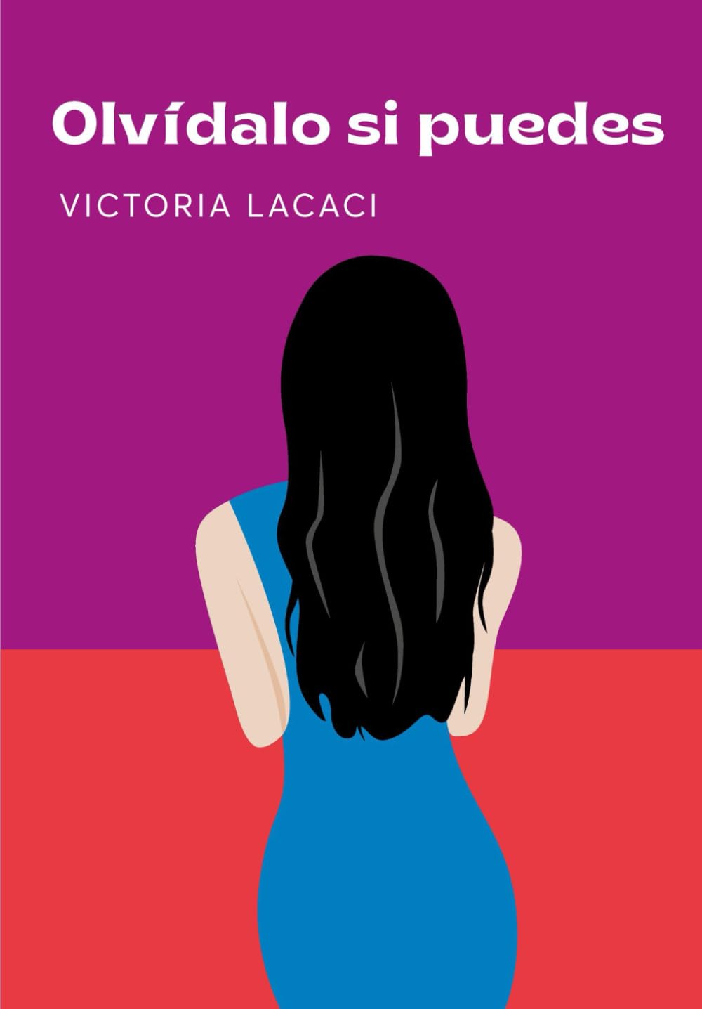 Libro: Olvídalo si puedes (Spanish Edition)