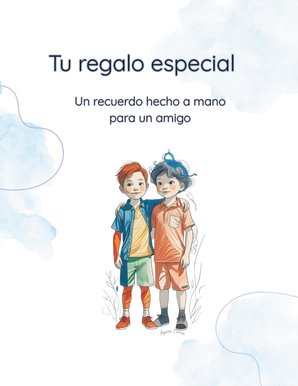 Libro: Tu regalo especial: Un recuerdo hecho a mano para un amigo (Spanish Edition)